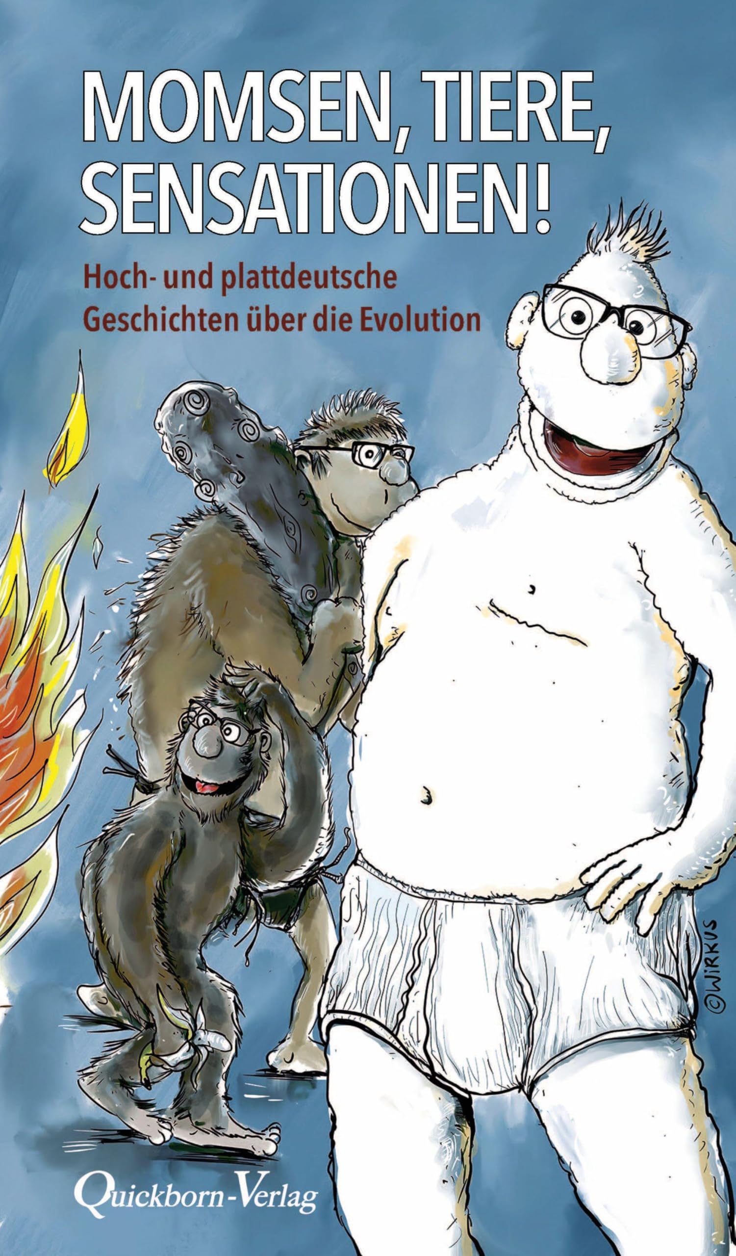 Momsen - Tiere - Sensationen!: Hoch- und plattdeutsche Geschichten über die Evolution