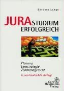 Jurastudium erfolgreich. Planung - Lernstrategie - Zeitmanagement