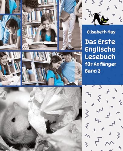 Lerne Englische Sprache mit dem Buch Das Erste Englische Lesebuch für Anfänger Band 2: Stufe A2 Zweisprachig mit Englisch-deutscher Übersetzung (Gestufte Englische Lesebücher)