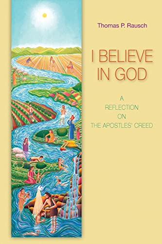 I Believe in God: A Reflection on the Apostles' Creed