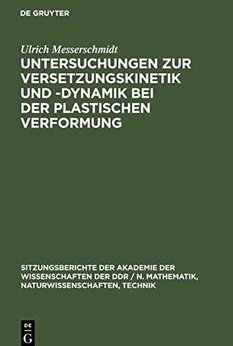 Untersuchungen zur Versetzungskinetik und -dynamik bei der plastischen Verformung