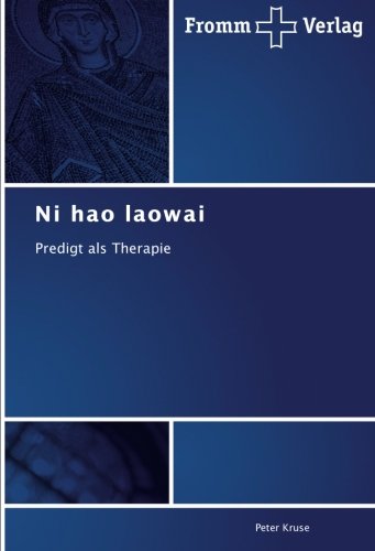 Ni hao laowai: Predigt als Therapie