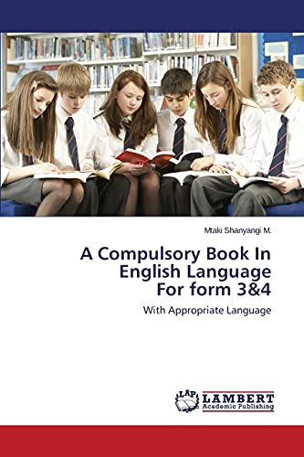 A Compulsory Book In English Language For form 3&4: With Appropriate Language