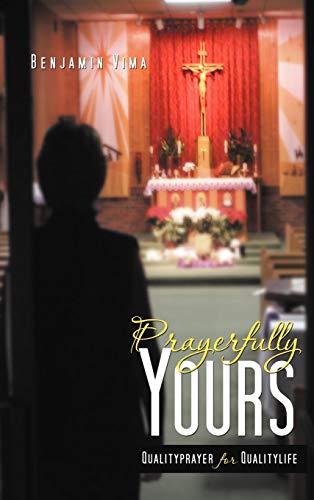 Prayerfully Yours: Qualityprayer for Qualitylife