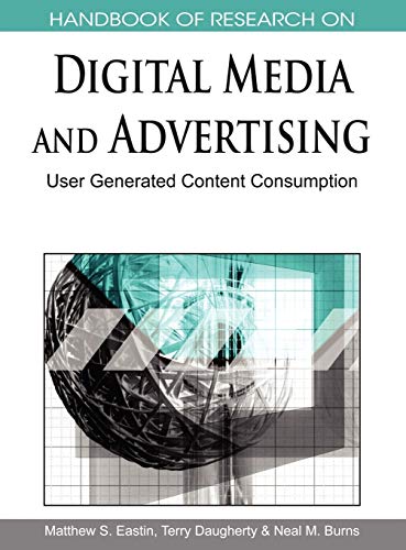 Handbook of Research on Digital Media and Advertising: User Generated Content Consumption