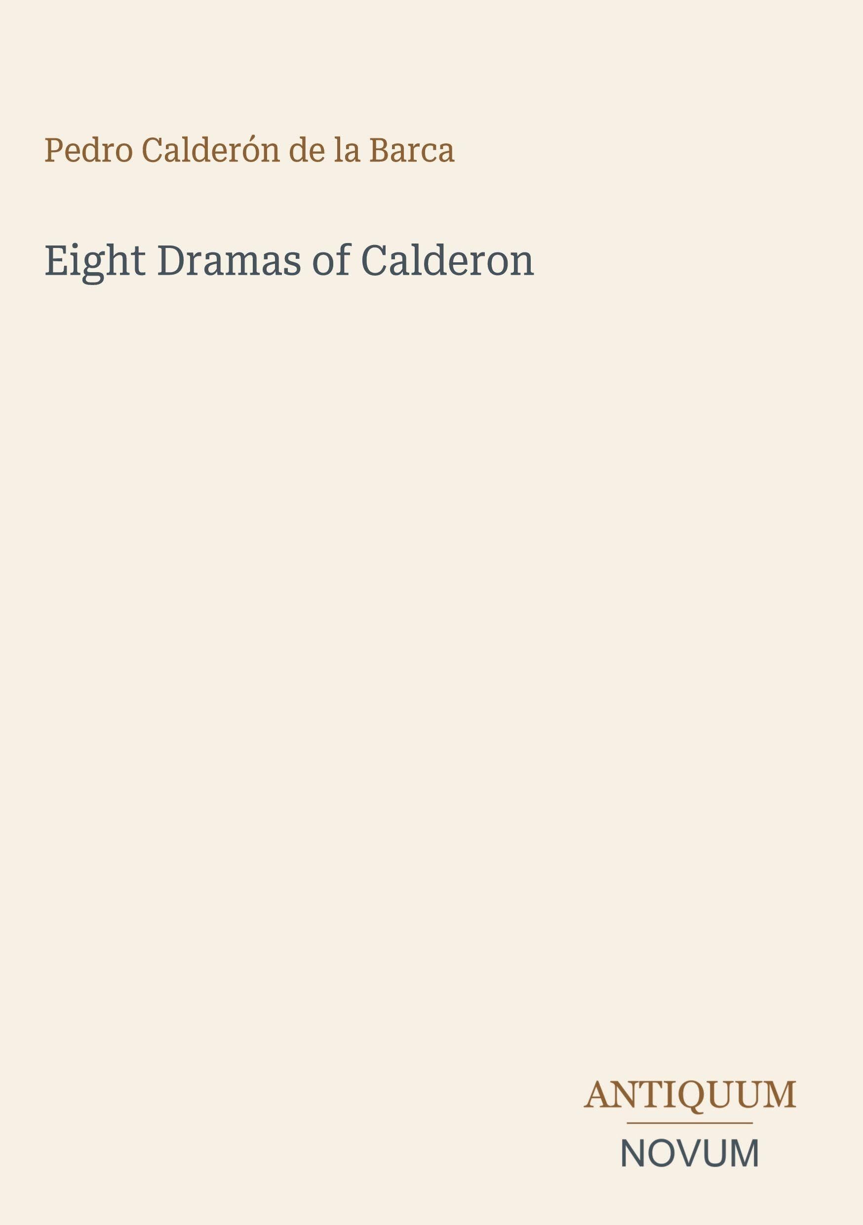 Eight Dramas of Calderon