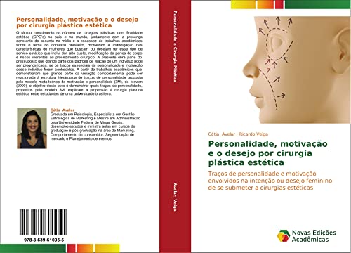 Personalidade, motivação e o desejo por cirurgia plástica estética: Traços de personalidade e motivação envolvidos na intenção ou desejo feminino de se submeter a cirurgias estéticas