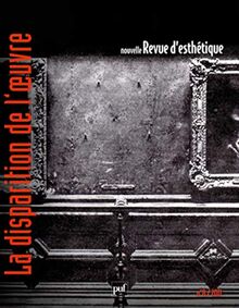 Nouvelle revue d'esthétique, n° 8. La disparition de l'oeuvre