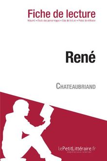 René de François-René de Chateaubriand (Fiche de lecture) : Analyse complète et résumé détaillé de l'oeuvre