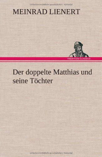 Der doppelte Matthias und seine Töchter