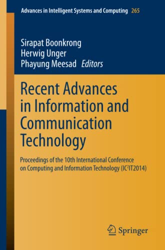 Recent Advances in Information and Communication Technology: Proceedings of the 10th International Conference on Computing and Information Technology ... Intelligent Systems and Computing, Band 265)