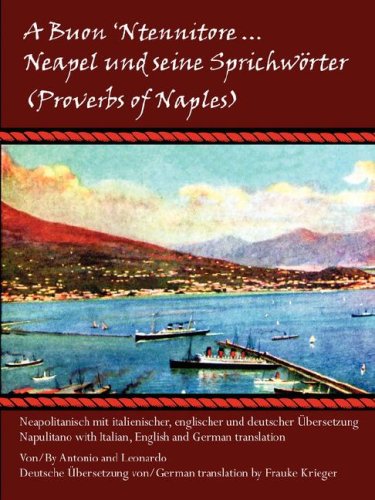 A Buon 'Ntennitore ... Neapel Und Seine Sprichwrter (Proverbs of Naples)