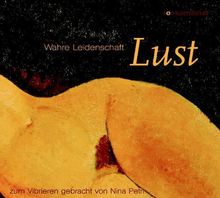 Lust. CD: Wahre Leidenschaft