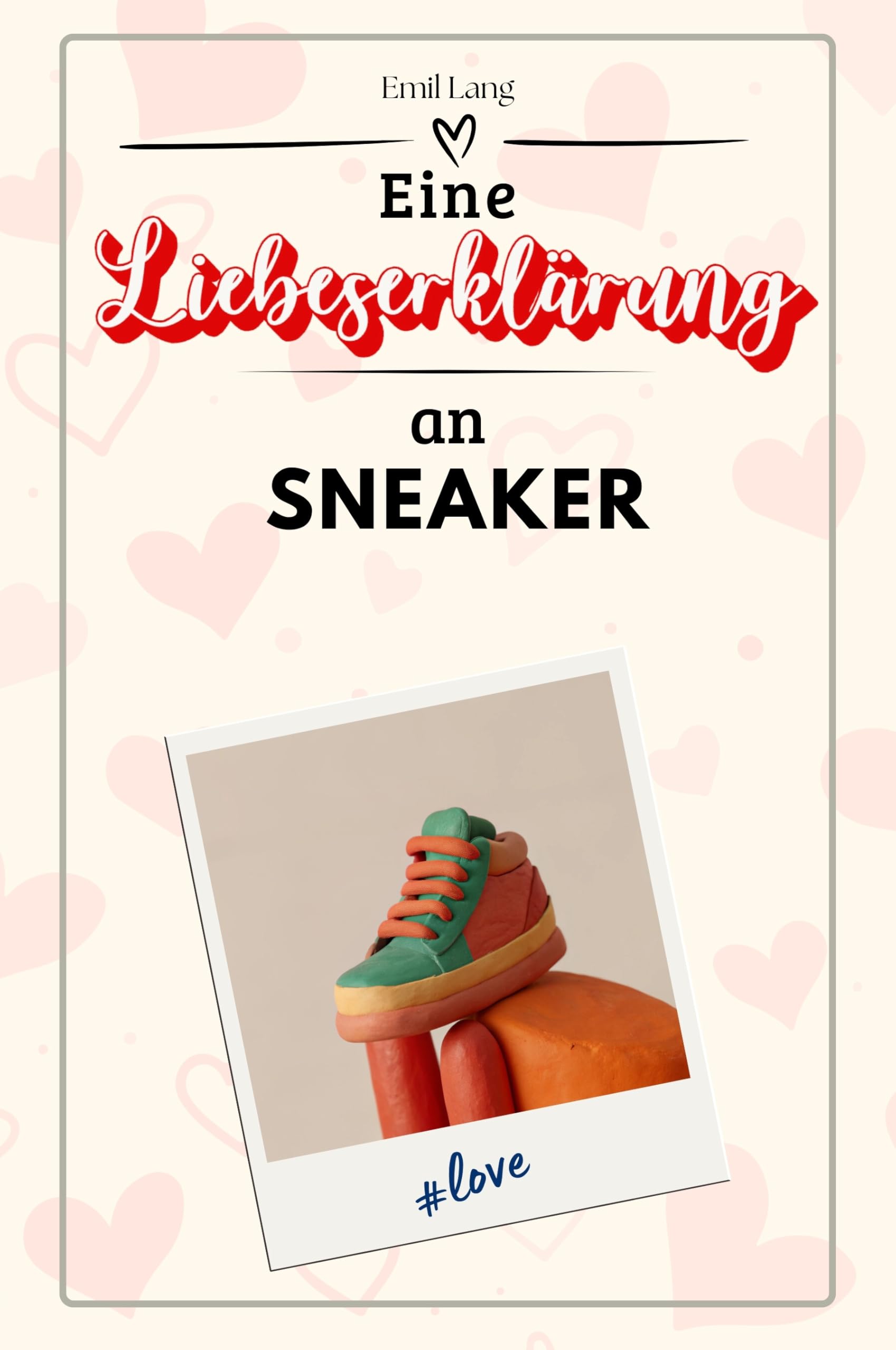 Eine Liebeserklärung an Sneaker - Die große Hommage - das perfekte Geschenk für Weihnachten und Geburtstag und jeden Anlass