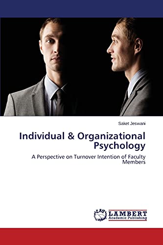 Individual & Organizational Psychology: A Perspective on Turnover Intention of Faculty Members