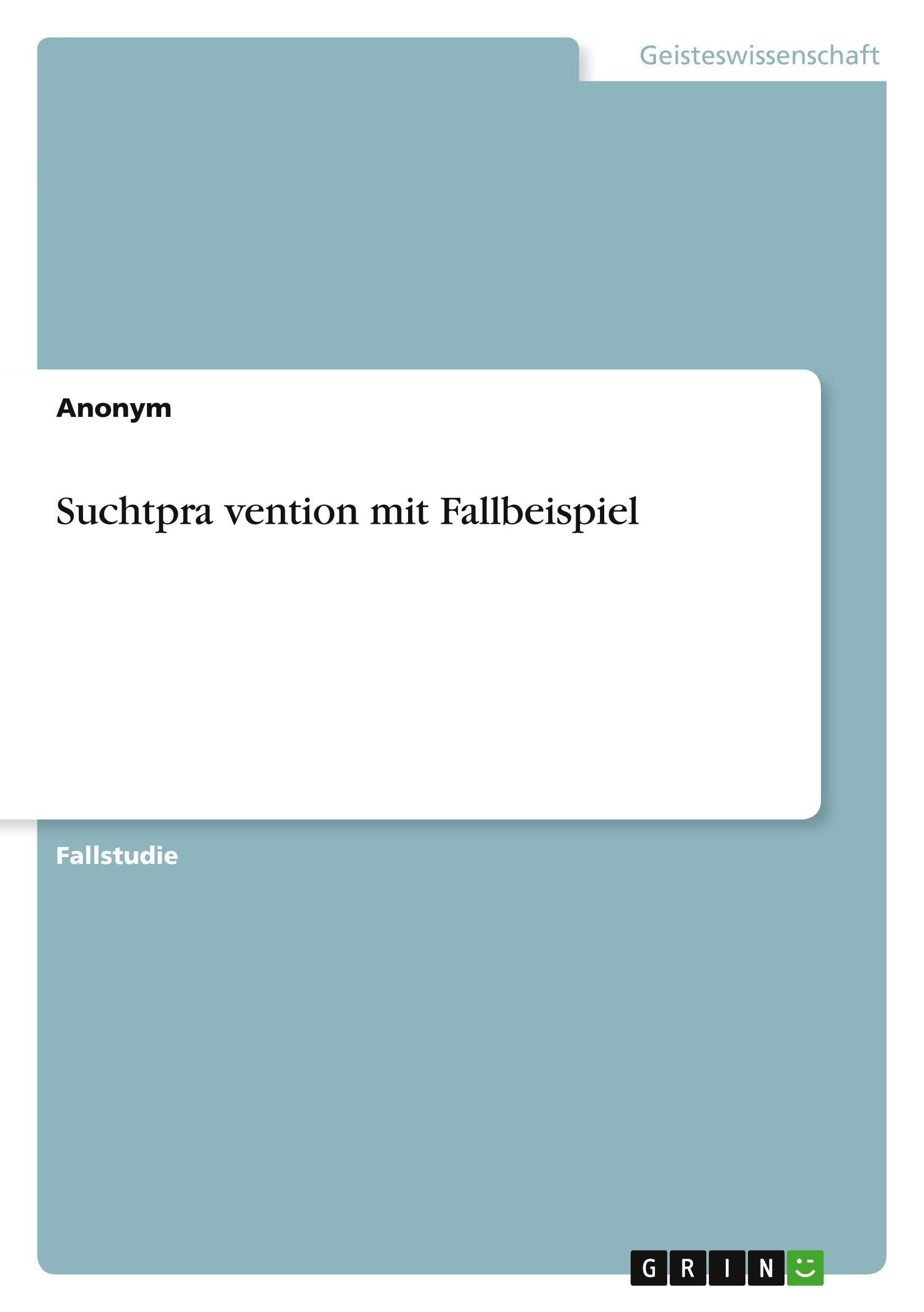 Suchtpra¿vention mit Fallbeispiel