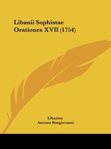 Libanii Sophistae Orationes XVII (1754)