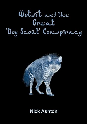 Wotsit and the Great 'Boy Scout' Conspiracy