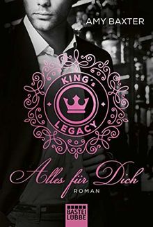 King's Legacy - Alles für dich: Roman (Bartenders of New York, Band 1) von Baxter, Amy | Buch | Zustand sehr gut