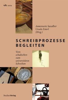 Schreibprozesse begleiten: Vom schulischen zum universitären Schreiben