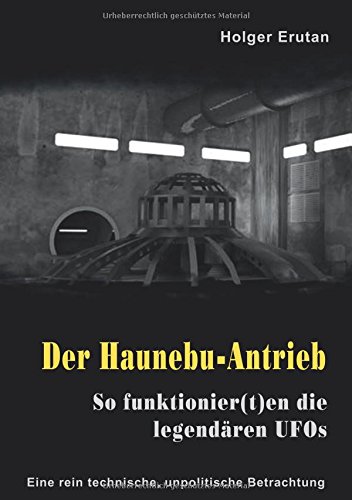 Der Haunebu Antrieb: So funktionier(t)en die legendären UFOs