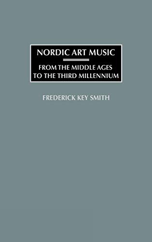 Nordic Art Music: From the Middle Ages to the Third Millennium
