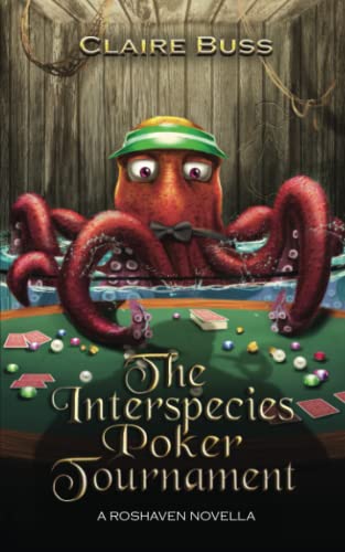 The Interspecies Poker Tournament (The Roshaven Series, Band 27)