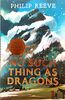 Reeve, P: No Such Thing As Dragons (Ian McQue NE)