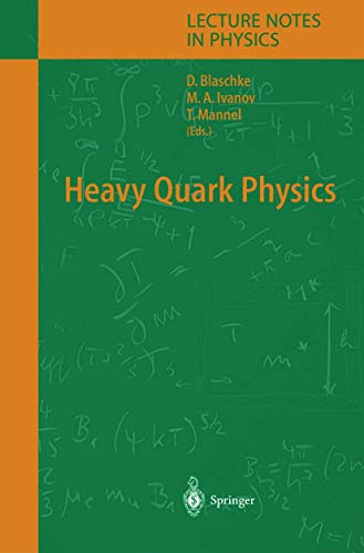 Heavy Quark Physics (Lecture Notes in Physics, 647, Band 647)