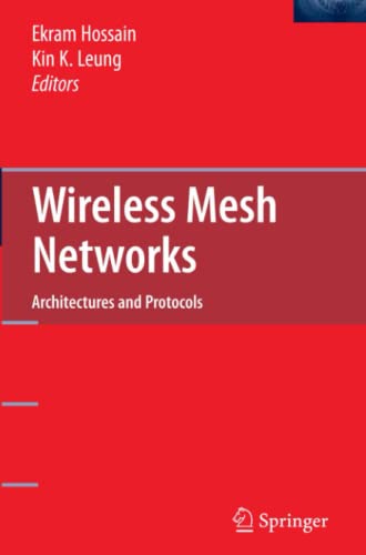 Wireless Mesh Networks: Architectures and Protocols