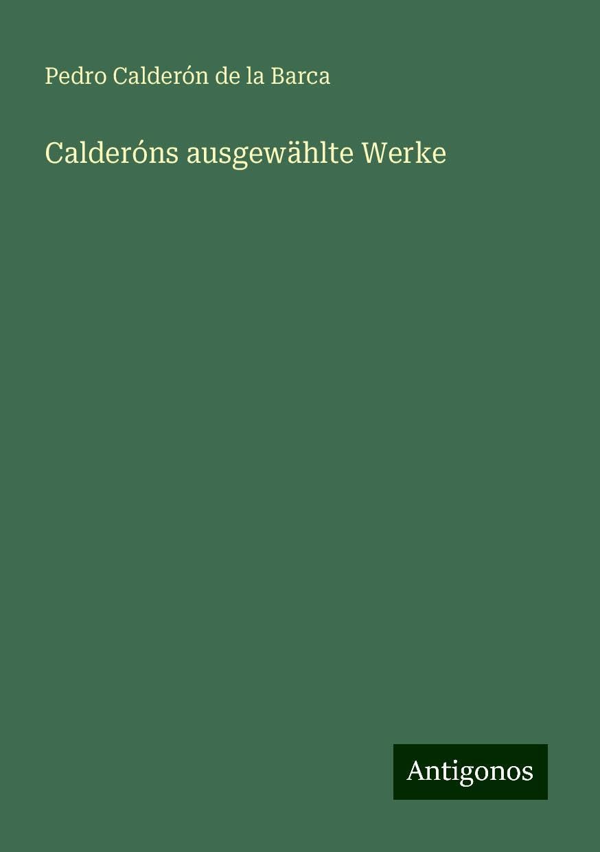 Calderóns ausgewählte Werke