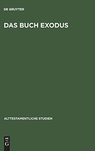 Das Buch Exodus (Alttestamentliche Studien, 3, Band 3)