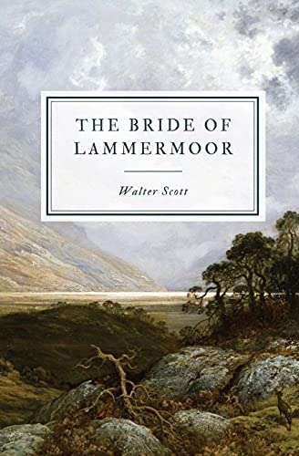 Walter Scott The Bride Of Lammermoor