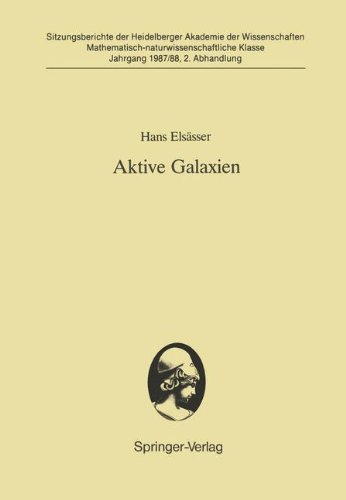 Aktive Galaxien: Vorgetragen in der Sitzung vom 18. 7. 1987 (Sitzungsberichte der Heidelberger Akademie der Wissenschaften)