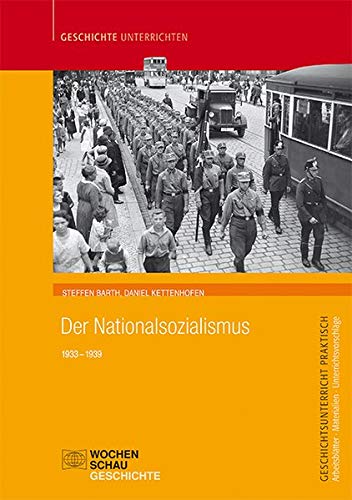 Geschichtsunterricht praktisch   Der Nationalsozialismus - Steffen Barth Daniel Kettenhofen Kartoniert (TB)