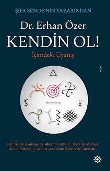 Kendin Ol: Icimdeki Uyanis: İçimdeki Uyanış