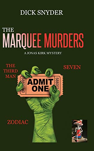 The Marquee Murders: A Jonas Kirk Mystery