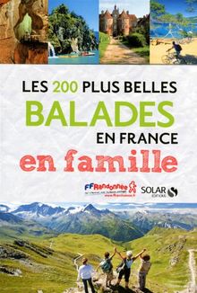 Les 200 plus belles balades en France en famille