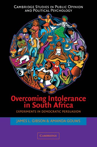 Overcoming Intolerance in South Africa: Experiments in Democratic Persuasion (Cambridge Studies in Public Opinion and Political Psychology)