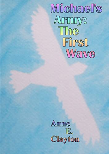 Clayton, Anne .E. Michael's Army, The First Wave