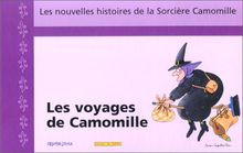 Les nouvelles histoires de la sorcière Camomille. Vol. 9. Les voyages de Camomille