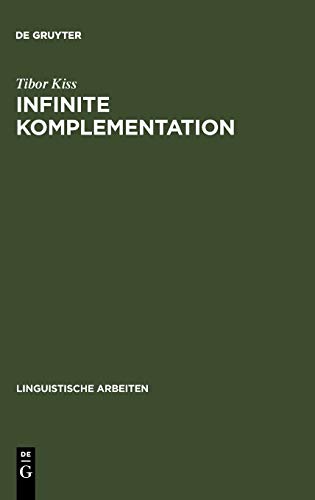 Infinite Komplementation: Neue Studien zum deutschen Verbum infinitum (Linguistische Arbeiten, Band 333)