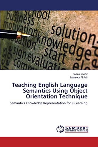 Teaching English Language Semantics Using Object Orientation Technique: Semantics Knowledge Representation for E-Learning