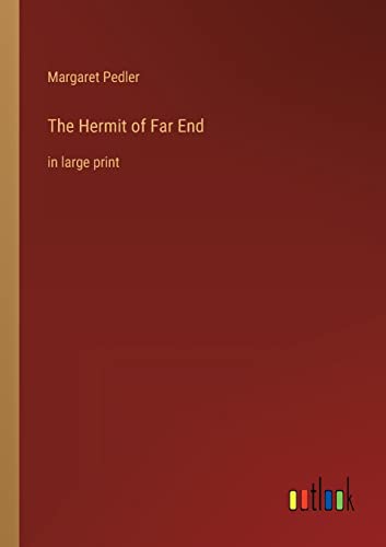 The Hermit of Far End: in large print