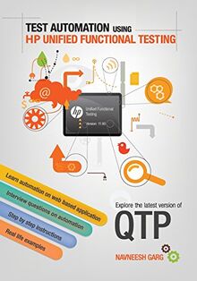 Test Automation using HP Unified Functional Testing: Explore latest version of QTP