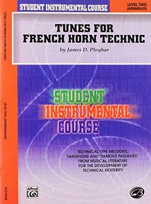 Tunes for French Horn Technic: Level Two (Intermediate) (Student Instrumental Course)