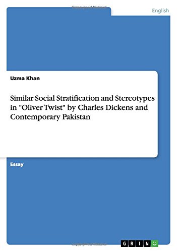 Similar Social Stratification and Stereotypes in Oliver Twist by Charles Dickens and Contemporary Pakistan