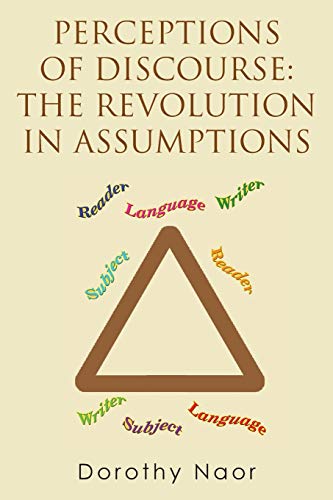 Perceptions of Discourse: The Revolution in Assumptions