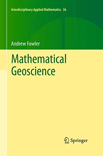 Mathematical Geoscience (Interdisciplinary Applied Mathematics, 36, Band 36)
