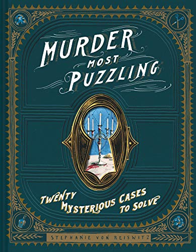 Reiswitz, Stephanie von Murder Most Puzzling, 20 Mysterious Cases To Solve (Murder Mystery Game, Adult Board Games, Mystery Games For Adults)